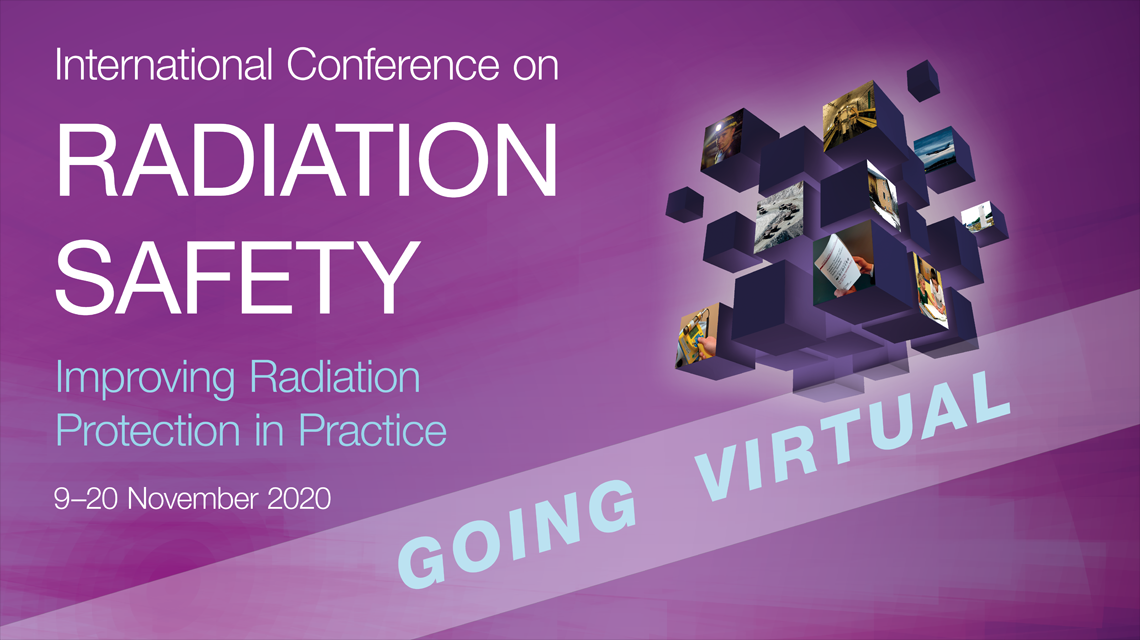 Coming Up Fully Virtual IAEA Radiation Safety Conference IAEA