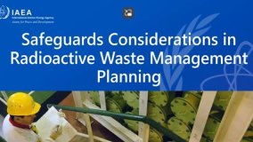 Nuclear Back End Webinar Series 4.3 - Safeguards Considerations in Radioactive Waste Management Planning